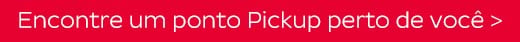 Encontre um ponto Pickup perto de você